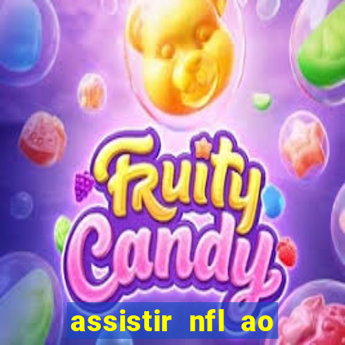 assistir nfl ao vivo gratis